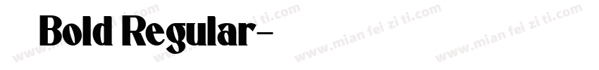 江西拙楷Bold Regular字体转换